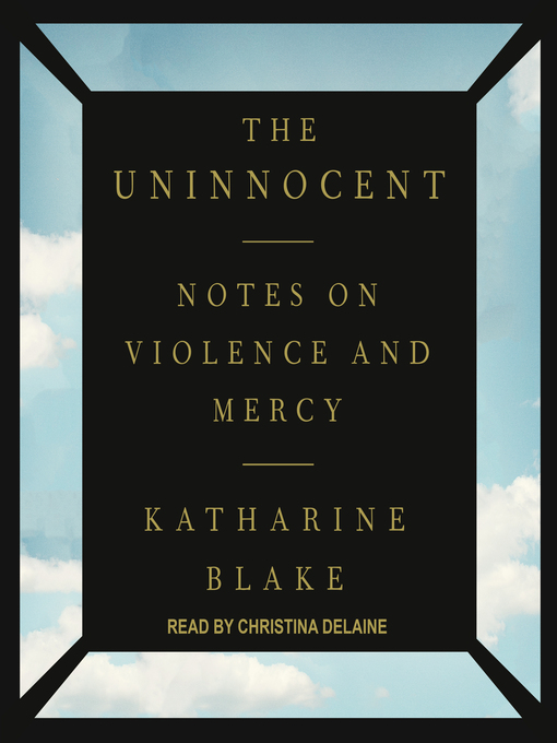 Title details for The Uninnocent by Katharine Blake - Available
